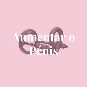 Aumentar o Pénis