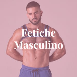 Fetiche Masculino