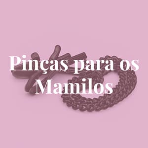 Pinças para os Mamilos