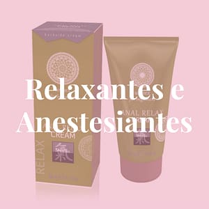 Relaxantes e Anestesiantes